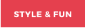 STYLE & FUN