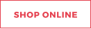 SHOP ONLINE